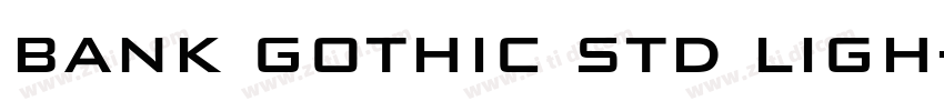 Bank Gothic Std Ligh字体转换 Bank Gothic Std Ligh字体转换